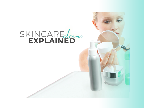 Skincare Product Claims Explained